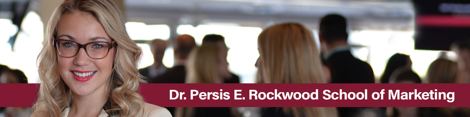 Dr. Persis E. Rockwood School of Marketing